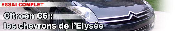 Citroën C6 : les chevrons de l’Elysée