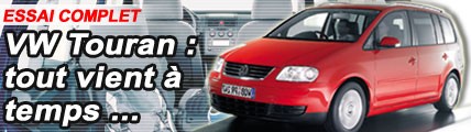 Volkswagen Touran : tout vient à temps ...