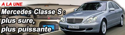 Classe S : plus sûre, plus puissante