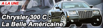 Chrysler 300 C : la belle américaine