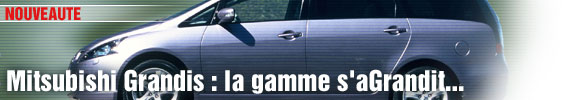 Mitsubishi Grandis : la gamme s'aGrandit ...