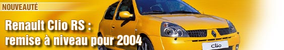 Renault Clio RS : remise à niveau pour 2004