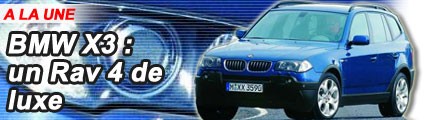 BMW X3 : un Rav 4 de luxe