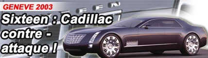 Sixteen : Cadillac contre-attaque