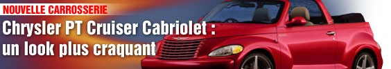 Chrysler PT Cruiser Cabriolet:  un look plus craquant
