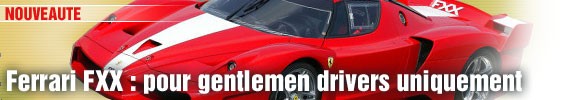 Ferrari FXX : pour gentlemen drivers uniquement