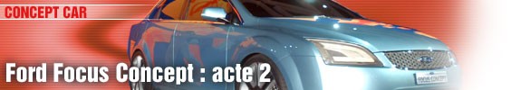 Ford Focus Concept : acte 2