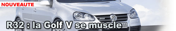 R32 : la Golf V se muscle !