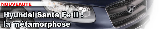 Hyundai Santa Fe II : la métamorphose