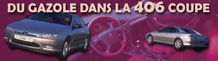 Du gazole dans la 406 coupé