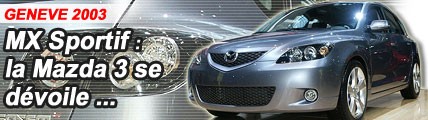 MX Sportif : la Mazda3 se dévoile ...