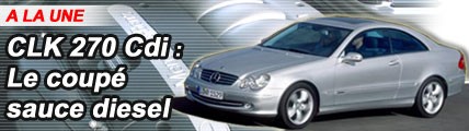 Mercedes CLK 270 CDI : le coupé sauce diesel