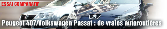 Essai Comparatif/ Peugeot 407/Vw Passat : de vraies autoroutières