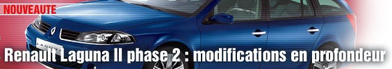Renault Laguna II phase 2 : modifications en profondeur