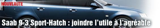Saab 9-3 SportHatch : joindre l’utile à l’agréable