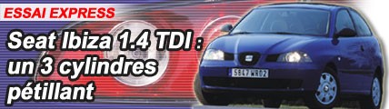 Seat Ibiza 1,4l Tdi : un 3 cylindres pétillant