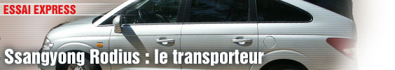 Essai/ Ssangyong Rodius : le transporteur