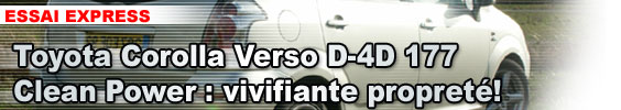 Toyota Corolla Verso D-4D 177 Clean Power : vivifiante propreté!