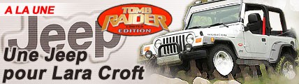 Wrangler Tomb Raider : une Jeep pour Lara Croft