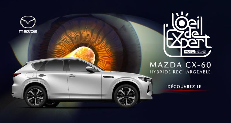 L'oeil de l'Expert : Mazda CX-60