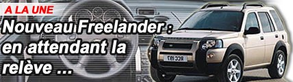 Land Rover Freelander : en attendant la relève…